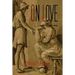 On Love: Aspects of a Single Theme