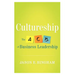Cultureship: The ABCs of Business Leadership