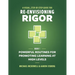 A Visual, Step-By-Step Guide for Re-Envisioning Rigor: Powerful Routines for Promoting Learning at High Levels