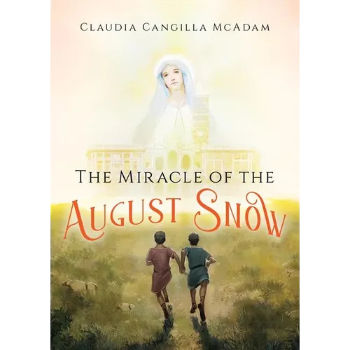 The Miracle of the August Snow