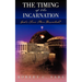 The Timing of the Incarnation: God's True Plan Revealed?
