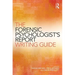 The Forensic Psychologist's Report Writing Guide