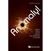 Anomaly! Collider Physics and the Quest for New Phenomena ..