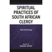 The Spiritual Practices of South African Clergy: State of the Clergy