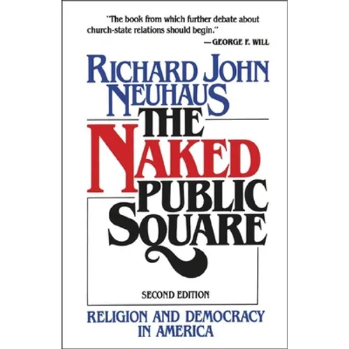 The Naked Public Square: Religion and Democracy in America
