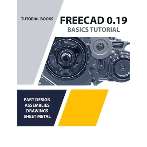 FreeCAD 0.19 Basics Tutorial (COLORED)