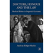 Doctors, Honour and the Law: Medical Ethics in Imperial Germany