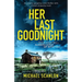 Her Last Goodnight: An utterly gripping crime thriller with a heart-stopping twist