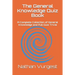 The General Knowledge Quiz Book: A Complete Collection of General Knowledge and Pub Quiz Trivia