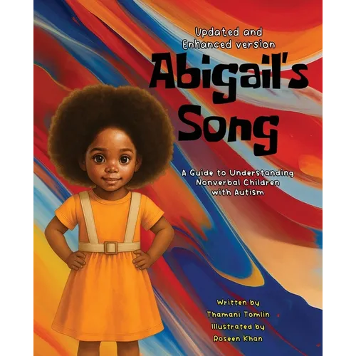 Abigail's Song: A Guide to Understanding Nonverbal Children with Autism