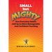 Small But Mighty: How Everyday Habits Add Up to More Manageable and Confident Teaching