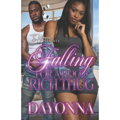 Falling For A Hood Rich Thug