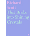 That Broke Into Shining Crystals