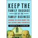 Keep the Family Baggage Out of the Family Business: Avoiding the Seven Deadly Sins That Destroy Family Businesses
