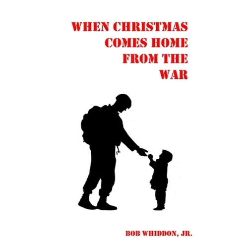 When Christmas Comes Home from the War