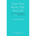 Tame Your Brain, Tidy Your Life: An ADHD Woman's Blueprint for (Mostly) Organized Days