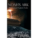 Noah's Ark: Historical and Prophetic Proofs