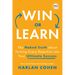 Win or Learn: The Naked Truth about Turning Every Rejection Into Your Ultimate Success