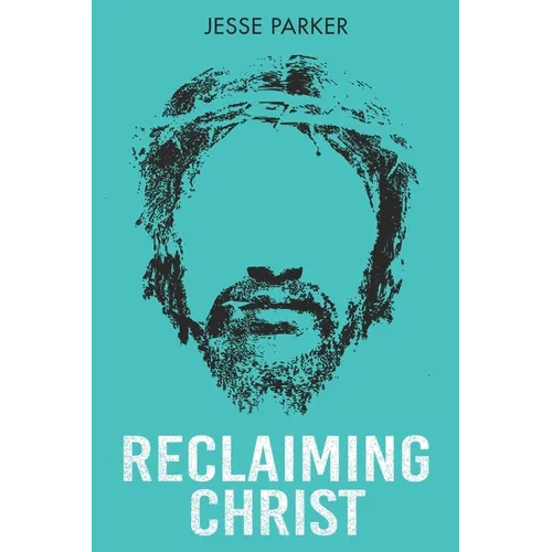 Reclaiming Christ
