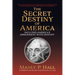 Secret Destiny of America: Includes America's Assignment with Destiny