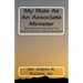 My Role As An Associate Minister: Servants Of God And The Senior Pastor's Armor Bearers