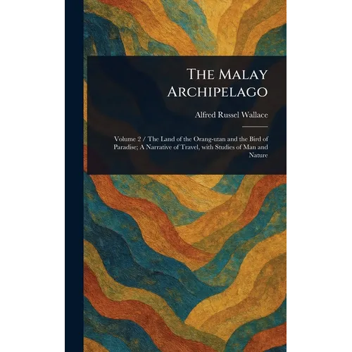 The Malay Archipelago