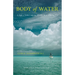 Body of Water: A Sage, a Seeker, and the World's Most Alluring Fish