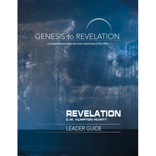 Genesis to Revelation: Revelation Leader Guide: A Comprehensive Verse-By-Verse Exploration of the Bible