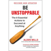 Be Unstoppable: The 8 Essential Actions to Succeed at Anything