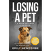 Losing A Pet - A Book of Grief & Recovery: The Pathway to Finding Joy After Pet Loss When You Just Can't Get Over Losing Your Soul Pet