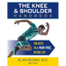 The Knee and Shoulder Handbook: The Keys to a Pain-Free, Active Life