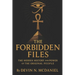 The Forbidden Files: The Hidden History and Power of the Original People.: Uncovering the Ancient Truths They Tried to Erase.