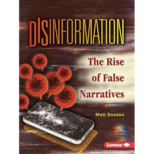 Disinformation: The Rise of False Narratives