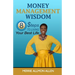 Money Management Wisdom: 8 Steps to Living Your Best Life