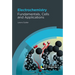 Electrochemistry: Fundamentals, Cells and Applications