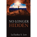 No Longer Hidden
