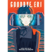 Goodbye, Eri