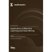 Application of Machine Learning and Data Mining