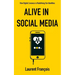 Alive in Social Media: How Digital Liveness is Redefining Our Identities: Challenges and Perspectives after 25 Years of New Digital Uses