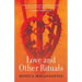 Love and Other Rituals: Selected Stories