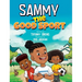 Sammy the Good Sport: Kids Book about Sportsmanship, Kindness, Respect and Perseverance