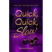 Quick, Quick, Slow