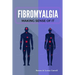Fibromyalgia - Making Sense of It