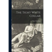 The Tight White Collar