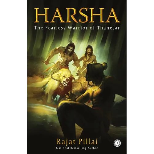 Harsha: The Fearless Warrior of Thanesar