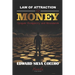 Law of Attraction of Money: Conquer Prosperity and Abundance