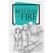 Beyond the Fire