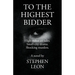 To the Highest Bidder