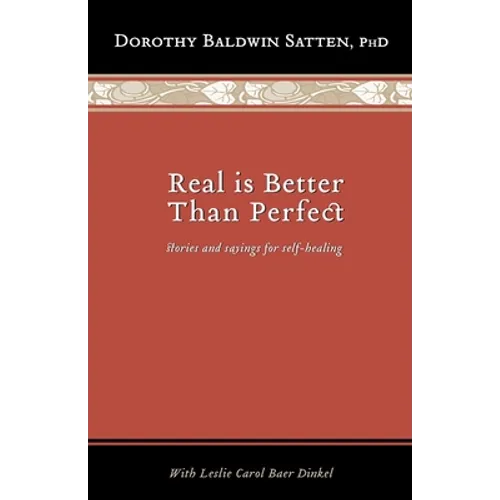 Real is Better than Perfect: Stories and saying for self-healing