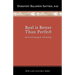 Real is Better than Perfect: Stories and saying for self-healing